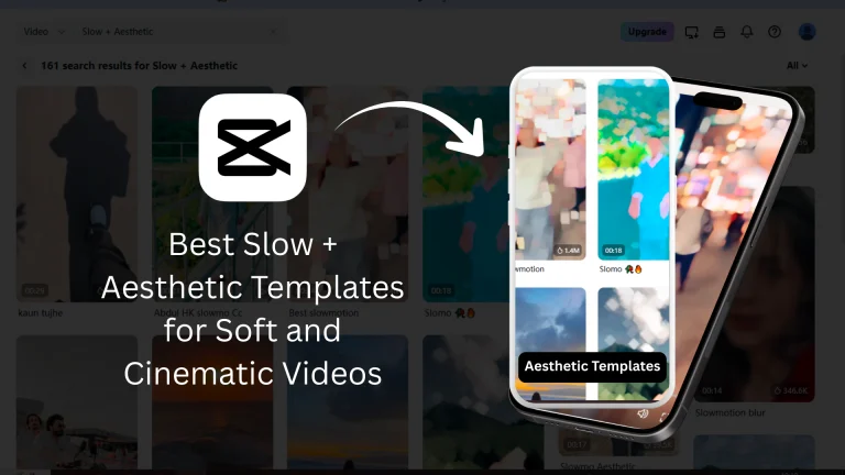 Best Slow + Aesthetic Templates for Soft and Cinematic Videos