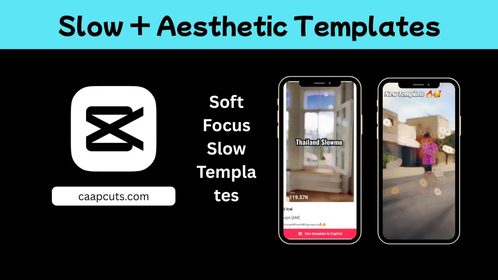 Slow + Aesthetic Templates